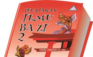 Buku Pelajaran Ilmu Ba Zi 2 – Membuka Selubung Rahasia Nasib Dan Keberuntungan Anda